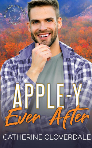 Apple-y Ever Afrer by Catherine Cloverdale