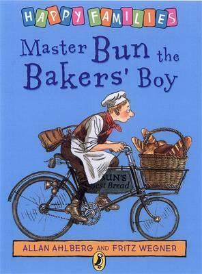 Master Bun the Baker's Boy by Allan Ahlberg, Fritz Wegner