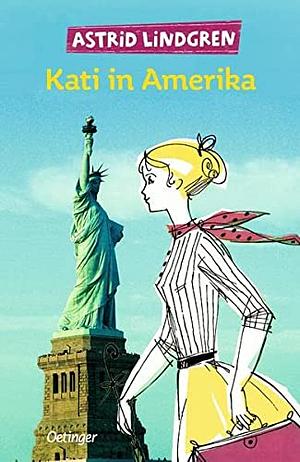 Kati in Amerika by Astrid Lindgren