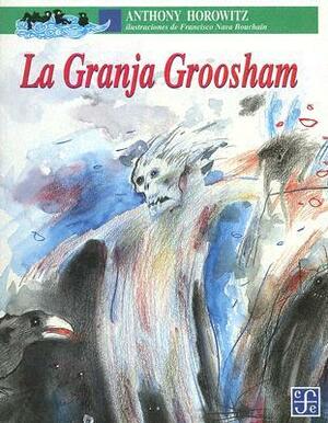 La Granja Groosham by Anthony Horowitz