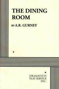 The Dining Room by A.R. Gurney