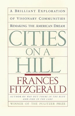 Cities on a Hill by Frances FitzGerald