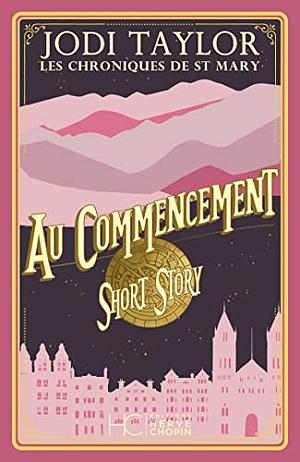 Les chroniques de St Mary - Short Story - Au commencement by Jodi Taylor