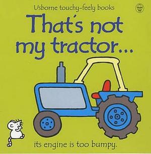 That's Not My Tractor... by Fiona Watt