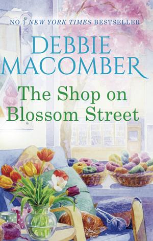 The Shop on Blossom Street by Debbie Macomber