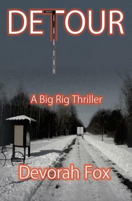 Detour: A Big Rig Thriller by Devorah Fox