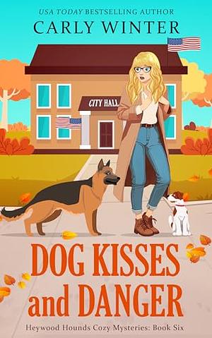 Dog Kisses and Danger by Carly Winter