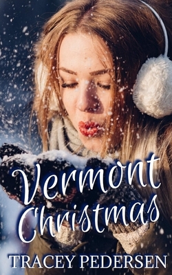 Vermont Christmas by Tracey Pedersen