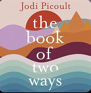 The Book of Two Ways by Jodi Picoult