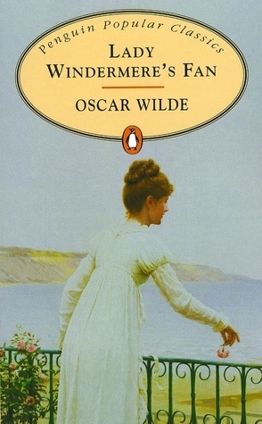 Lady Windermere's Fan by Oscar Wilde