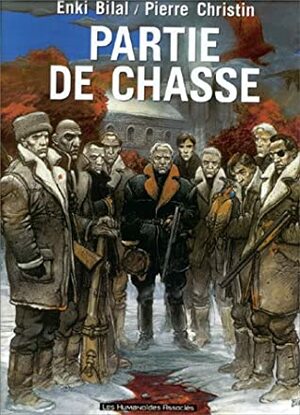 Partie de chasse by Pierre Christin, Enki Bilal