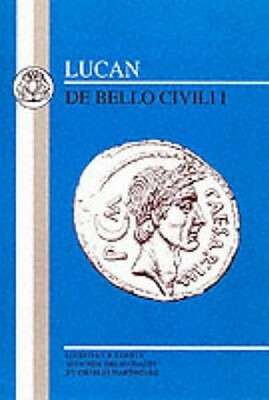 Lucan: Bello Civili I by Lucan