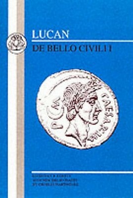 Lucan: Bello Civili I by Marcus Annaeus Lucanus