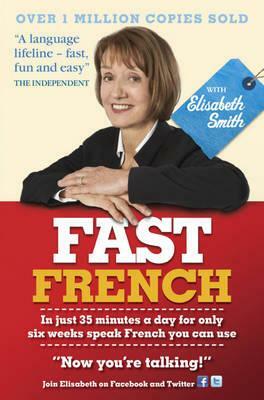 Fast French with Elisabeth Smith by Elisabeth Smith