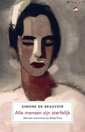 Alle mensen zijn sterfelijk by Simone de Beauvoir