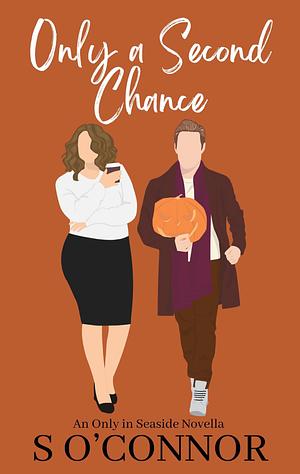 Only a Second Chance by Shannon O'Connor