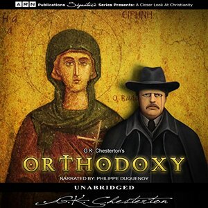 Orthodoxy by G.K. Chesterton