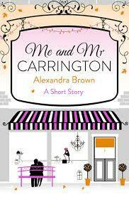 Me and Mr Carrington by Alexandra Brown