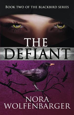 The Defiant by Nora Wolfenbarger