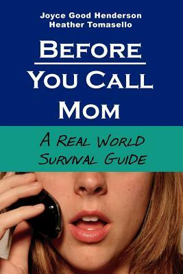 Before You Call Mom by Joyce Good Henderson, Heather Tomasello