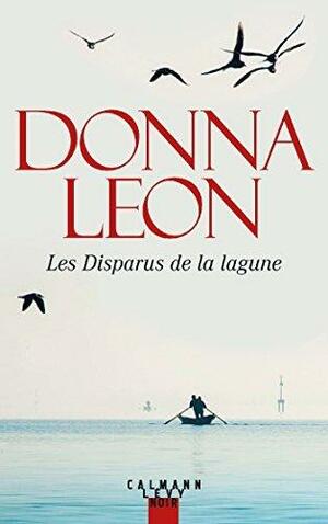 Les Disparus de la lagune by Donna Leon, Donna Leon