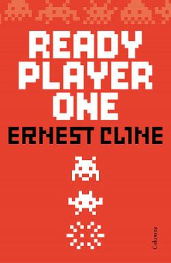 Ready Player One by Ernest Cline