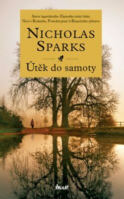 Útěk do samoty by Nicholas Sparks