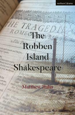 The Robben Island Shakespeare by Matthew Hahn
