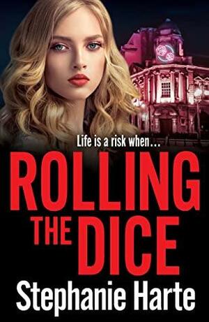 Rolling the Dice by Stephanie Harte