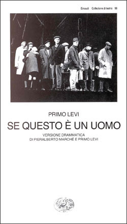 Se questo è un uomo: Versione drammatica di Pieralberto Marché e Primo Levi by Pieralberto Marché, Primo Levi