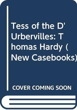 Tess Of The D'urbervilles: Thomas Hardy by Peter Widdowson