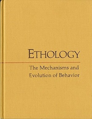 Ethology: The Mechanisms And Evolution Of Behavior by James L. Gould