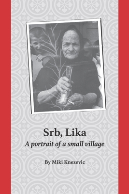 Srb, Lika: A portrait of a small village by Miki Knezevic