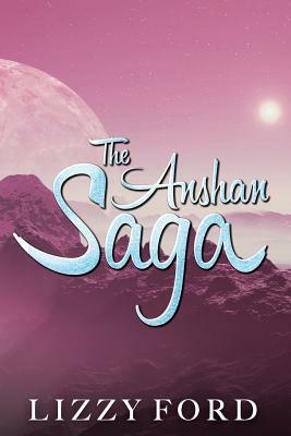 The Anshan Saga by Lizzy Ford