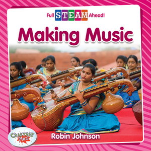 Making Music by Robin Johnson