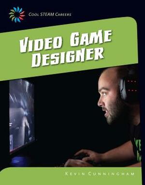 Video Game Designer by Kevin Cunningham