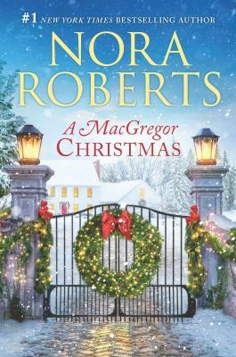 A MacGregor Christmas: An Anthology by Nora Roberts