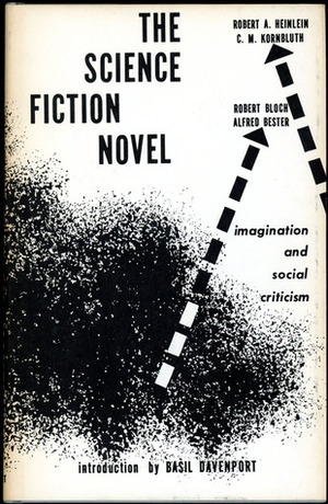 The Science Fiction Novel: Imagination And Social Criticism by Basil Davenport