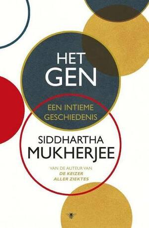 Het Gen: Een Intieme Geschiedenis by Siddhartha Mukherjee