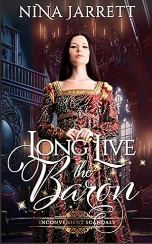 Long Live the Baron by Nina Jarrett