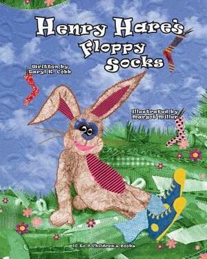 Henry Hare's Floppy Socks by Daryl K. Cobb