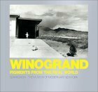 Winogrand: Figments from the Real World by John Szarkowski, Garry Winogrand