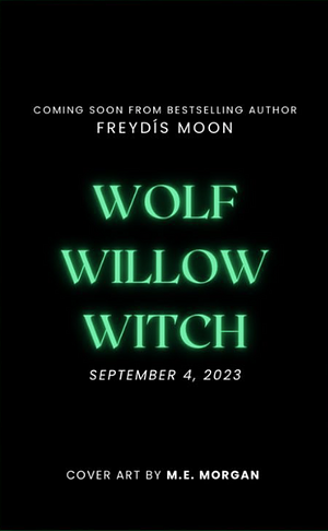 Wolf, Willow, Witch by Freydís Moon