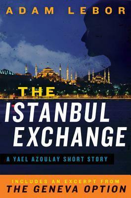 The Istanbul Exchange by Adam LeBor