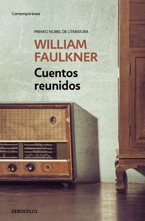 Cuentos reunidos by William Faulkner