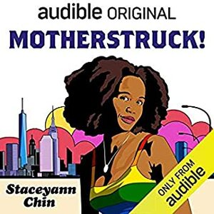 MotherStruck! by Staceyann Chin