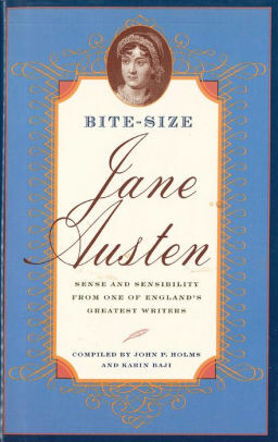 Bite-Size Jane Austen: Sense and Sensibility from One of England's Greatest Writers by John P. Holms