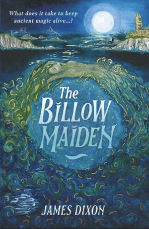 The Billow Maiden by Tamsin Rosewell, James Dixon