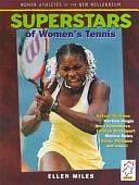 Superstars of Women's Tennis by Ellen Miles