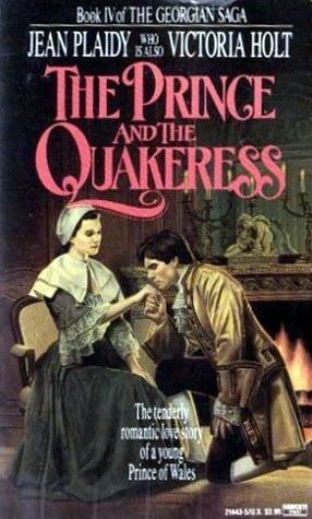 The Prince and the Quakeress by Jean Plaidy